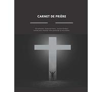 Carnet de prière pour homme: Carnet d'étude de la bible, Journal Chrétien de 52 semaines pour vous guider dans vos prières et votre gratitude.