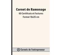 Carnet de Ramonage: 60 Certificats et factures de ramonage | Détails de l'intervention et des pièces remplacées | Carnet d'attestations pour Ramoneur