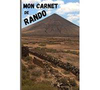 Carnet de rando: Livre de randonnées à remplir | 6 x 9 pouces, 42 pages, cadeau idéal à offrir pour marcheurs et randonneurs.