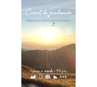 Carnet de randonnée à remplir pour préparer et immortaliser ses souvenirs, Découverte du MONDE (Journal de bord international: 50 fiches ... d’itinéraire - idée cadeau pour randonneur