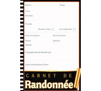 Carnet de Randonnée: Cahier de Randonnée - Suivi Complet de Vos Excursions Pédestres | Fiche de Rando à Compléter + Espace Photos & Notes | Format Compact 6x9" - 110 Pages