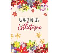 Carnet de rdv Esthétique: Agenda professionnel conçut pour une année, soit 52 semaines (Format A4 21 x 29,7 cm - 100 pages)