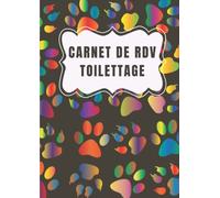 Carnet de RDV Toilettage: Cahier de RDV pour Salon de Toilettage chien | Carnet de Rendez-vous Toiletteur Pour Chiens - Agenda professionnel | Rendez Vous Hebdomadaire 7h à 20:30h | 120 Pages.