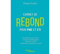 Carnet de rebond pour PME et ETI: Se transformer pour durer : 9 clés pour sortir gagnant, 38 leviers à activer et plus de 100 questions à se poser
