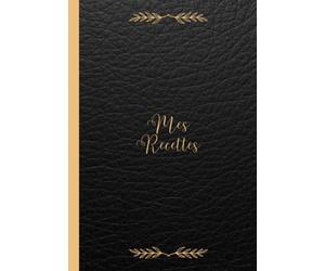 Carnet De Recette à Remplir a5: 2 Pages par Recette En Français - Cahier de Recettes à Remplir ( Livre de Cuisine Pour écrire Mes Recettes Géniales ) ... Sans Spirale Couverture Souple ( Noir ).