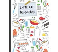 CARNET DE RECETTES A REMPLIR : GRAND FORMAT - 100 FICHES DE RECETTES A REMPLIR :: Livre de Cuisine Personnalisable: Cahier de Recettes à Remplir - ... à Remplir - Livre de Recettes à Remplir