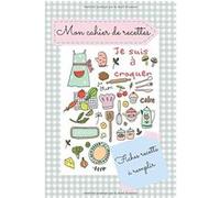 Carnet de recettes à remplir pour enfant - 100 pages Format 15x22cm