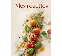Carnet de recettes: Cahier de recettes à remplir avec 126 recettes, tableaux d'équivalence et index de recherche