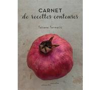 Carnet de recettes conteuses - Tatiana Termacic - Thot Eds - broché - Nouvelles