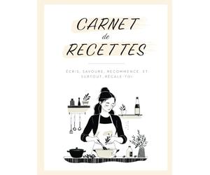 Carnet de recettes - Grand format: 110 recettes à remplir soi-même, pour conserver et transmettre ses plats préférés, ses souvenirs gourmands et tous les bons moments passés en cuisine.
