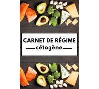 Carnet de régime cétogène: Mon Agenda Minceur pour Diète Cétogène REGIME KETO |Régime Alimentaire Journal à Compléter|Planifier vos repas pour 90 ... 96 pages|15,24 x 22,86 cm (6 x 9 pouces).