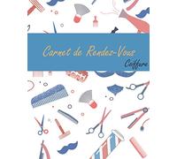 Carnet de Rendez-Vous coiffure: Agenda professionnel 2021 pour salon de coiffure noter vos rendez vous pendant 52 semaines 15min d'intervalle 7h à ... 100 liste de contacts pour salon de beauté
