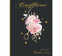 Carnet de Rendez-vous Coiffure: Agenda professionnel pour noter vos RDV pendant 53 semaines, 15min d'intervalle 7h à 20h Planning pour Salon de Beauté ... de contacts pour salon de beauté 120 pages