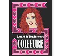 Carnet De Rendez-Vous Coiffure: Organise Tes Journées De 8h À 19h Grâce Ce Carnet Preformaté Pour Ton Plus Grand Plaisir Carnet De Rendez Vous CoiffurePlanning Coiffeur