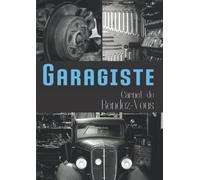 Carnet de Rendez-Vous Garagiste: un agenda Format A4 pour noter vos RDV sur 52 semaines, intervalle de 15 minutes de 8h à 21h. Avec liste contacts, fournisseurs et employés.