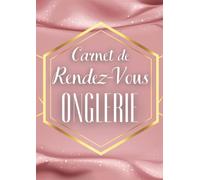 Carnet de Rendez-Vous Onglerie: agenda pour noter vos RDV de manucure sur 52 semaines | intervalle de 15 minutes | 8h à 21h | liste fournisseurs, employés | format A4