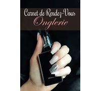 Carnet de Rendez-Vous Onglerie: Notez vos rendez-vous pendant 53 semaines. Registre de suivi pour prise des RDV pour styliste et prothésiste ongulaire. Amplitude de 8h à 21h du lundi au dimanche
