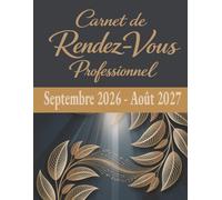 Carnet de Rendez-Vous Professionnel Septembre 2026 - Août 2027: Agenda professionnel Année Scolaire grand format / Du lundi au Dimanche datés / plages ... / fournisseurs & contacts, Budget mensuel