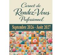 Carnet de Rendez-Vous Professionnel Septembre 2026 - Août 2027: Agenda professionnel Année Scolaire grand format / Du lundi au Dimanche datés / plages ... / fournisseurs & contacts, Budget mensuel