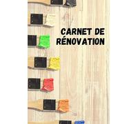 Carnet de rénovation: Notez vos travaux | Suivez votre évolution | Comparez avant / après