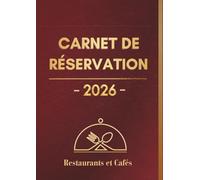Carnet de Réservation 2026: Registre de rendez-vous professionnel Restaurants et Cafés, Deux pages par jour avec horaires | Agenda Restaurant Déjeuner Dîner