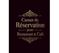 Carnet de Réservation pour Restaurant & Café: Registre des réservations et de l’organisation des services