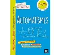Carnet de réussite - AUTOMATISMES - MATHS enseignement commun 1re -Tle séries techno - Éd. 2021 - Oussine Ouis - Foucher - broché - Scolaire / Universitaire