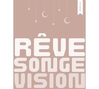 Carnet de Rêve, Songe et Vision: Interprétez vos rêves à la lumière de la Parole de Dieu
