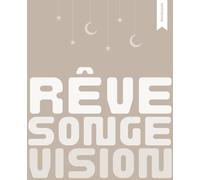 Carnet de Rêve, Songe et Vision: Interprétez vos rêves à la lumière de la parole de Dieu