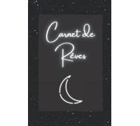 Carnet de Rêves: journal de bord à remplir I Un carnet de rêves lucides pour mieux suivre son sommeil pour les adultes, les adolescents et les enfants
