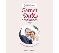 Carnet De Route Des Fiancés - Parcours De Préparation Au Mariage À L'eglise