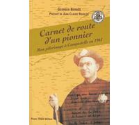 Carnet de route d'un pionnier : Mon pèlerinage à Compostelle en 1961