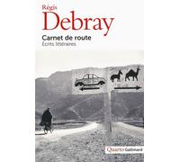 Carnet de route Écrits littéraires - Régis Debray - Gallimard - broché - Roman