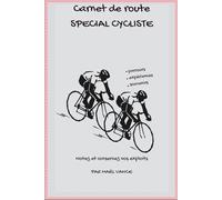 CARNET DE ROUTE: SPECIAL CYCLISTE