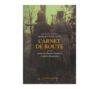 Carnet de route Suivi de Lettres de Maurice Genevoix : et autres documents - Robert Porchon - Table ronde - broché - Récit