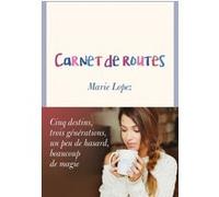 Carnet de routes Lopez Marie (Auteur)