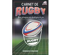 Carnet de Rugby: Pour planifier vos stratégies de jeu | Cahier tactique de 100 pages de modèles vierges | Diagrammes de terrain de rugby