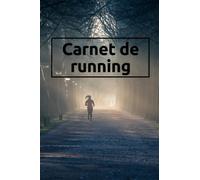 Carnet de running: Agenda d'entraînement de course à pied - 15cm x 23cm