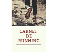 Carnet de Running: Livre de Course à Pied à Remplir,carnet d'entrainement,carnet course, carnet d'entrainement running,livre course à pied,livre trail running,