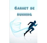 Carnet de running: Livre pour noter ses progressions à l'entrainement Compte rendu hebdomadaire de ses footing
