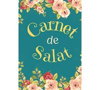 Carnet de Salat à remplir tous les jours - Journal de Prières Musulman, Dhikr, Doua'a, Quran - Planner Islamique quotidien - Livre facilitant la ... les Sourates, Versets et Hadiths du Muslim