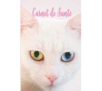 Carnet de Santé: Cahier de Santé Suivi Médical Vétérinaire pour Chat Domestique Carnet Vaccination Suivi de Traitement Médical Hebdomadaire ou Mensuel Journal de Bord de mon Chaton