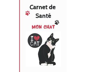 CARNET DE SANTE CHAT: Carnet de suivi de votre chat | Carnet de santé complet et pratique de votre compagnon | Historique des visites chez le vétérinaire | 100 pages - Format 15,2 x 22,9 cm
