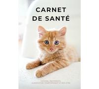 Carnet de Santé Chat: suivi médical, alimentation, vaccinations, comportement et bien être du chat | carnet de suivi pour chat