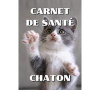Carnet de santé chaton: Carnet de suivi médical pour mon chat à remplir avec visites vétérinaires et suivi quotidien de sa forme - 104 pages - 17,8 x 25.4 cm - Chaton mignon fond gris