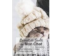 Carnet de Santé de mon Chat: v1-7 Suivez la santé de votre Chat vaccination rendez-vous chez le vétérinaire | Broché 101 pages | 15,24 cm x 22,86 cm ... photo marrante d'un chat avec bonnet en laine