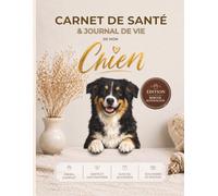 Carnet de Santé du Berger Australien: Journal de vie complet : santé, vaccins, croissance, alimentation, éducation, budget, souvenirs et photos
