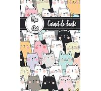 Carnet de Santé Mon Chat: Cahier de Santé Suivi Médical Vétérinaire pour Chat Domestique Journal de Suivi pour Chat Carnet de Notes pour les Passionnés de Chat Journal de Bord de mon Chaton