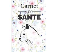 Carnet de Santé pour chat: Consignez tous les faits marquants de la santé de votre compagnon - Historique des visites chez le vétérinaire, suivi des ... - 112 pages - Format 15,2 x 22,9 cm