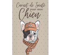Carnet de Santé pour mon Chien: Cahier de santé spécial chien à remplir , vaccinations , visites vétérinaires , suivi médical | Idéal pour les ... cadeau original pour Noel ou un anniversaire